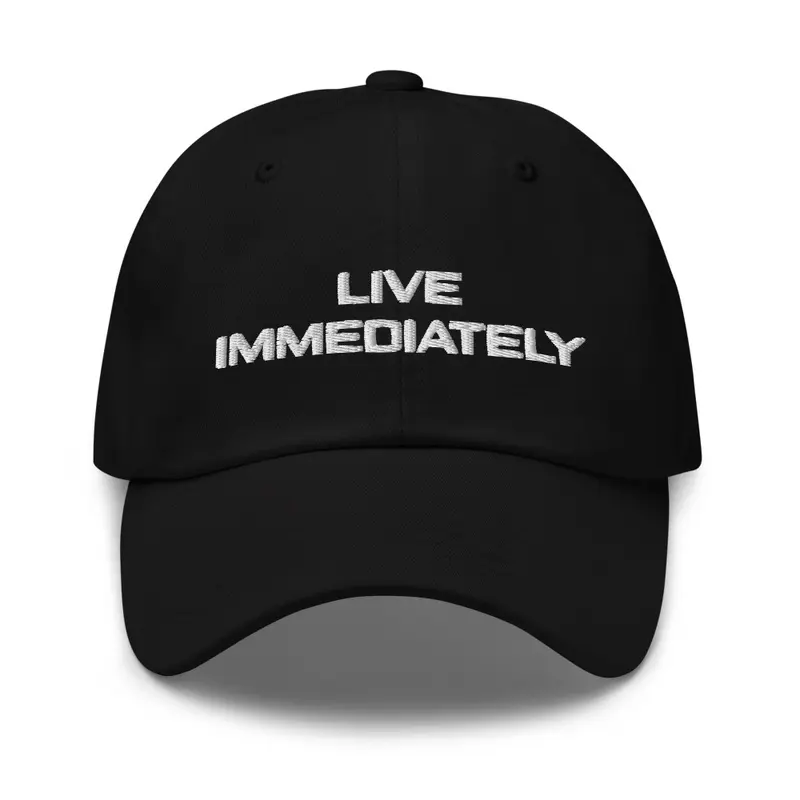 Live Immediately